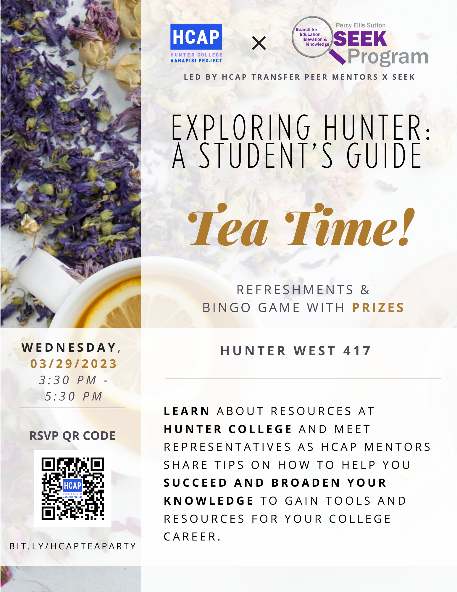 Learn about resources at Hunter College and meet representatives as HCAP Mentors share tips on how to help you succeed and broaden your knowledge to gain tools and resources for your college career.